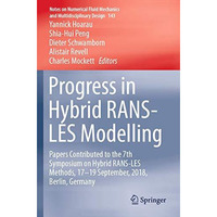 Progress in Hybrid RANS-LES Modelling: Papers Contributed to the 7th Symposium o [Paperback]