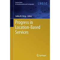 Progress in Location-Based Services [Hardcover]