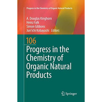 Progress in the Chemistry of Organic Natural Products 106 [Paperback]