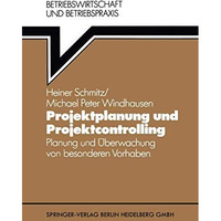 Projektplanung und Projektcontrolling: Planung und ?berwachung von besonderen Vo [Paperback]