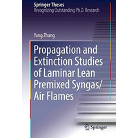 Propagation and Extinction Studies of Laminar Lean Premixed Syngas/Air Flames [Hardcover]