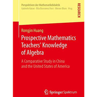 Prospective Mathematics Teachers Knowledge of Algebra: A Comparative Study in C [Paperback]