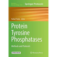 Protein Tyrosine Phosphatases: Methods and Protocols [Paperback]