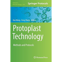 Protoplast Technology: Methods and Protocols [Hardcover]