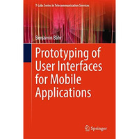 Prototyping of User Interfaces for Mobile Applications [Hardcover]