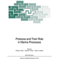 Protozoa and Their Role in Marine Processes [Paperback]