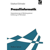 Proze?informatik: Automatisierung mit Rechensystemen Einf?hrung mit Petrinetzen. [Paperback]