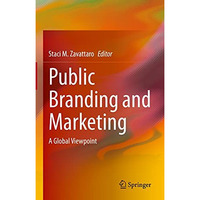 Public Branding and Marketing: A Global Viewpoint [Hardcover]