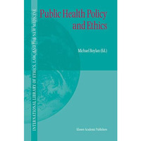 Public Health Policy and Ethics [Hardcover]