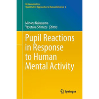 Pupil Reactions in Response to Human Mental Activity [Hardcover]