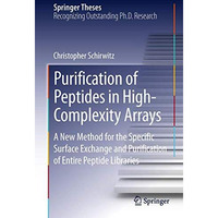 Purification of Peptides in High-Complexity Arrays: A New Method for the Specifi [Hardcover]