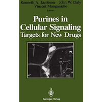 Purines in Cellular Signaling: Targets for New Drugs [Paperback]