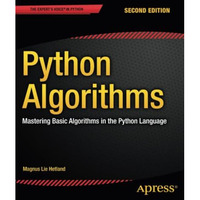 Python Algorithms: Mastering Basic Algorithms in the Python Language [Paperback]