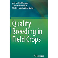 Quality Breeding in Field Crops [Hardcover]