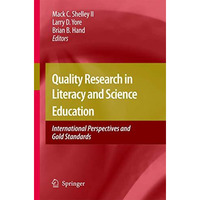 Quality Research in Literacy and Science Education: International Perspectives a [Hardcover]