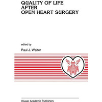 Quality of Life after Open Heart Surgery [Paperback]