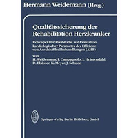 Qualit?tssicherung der Rehabilitation Herzkranker: Retrospektive Pilotstudie zur [Paperback]