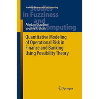 Quantitative Modeling of Operational Risk in Finance and Banking Using Possibili [Paperback]