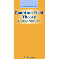 Quantum Field Theory: A Modern Perspective [Hardcover]