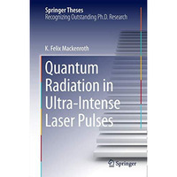 Quantum Radiation in Ultra-Intense Laser Pulses [Hardcover]