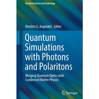 Quantum Simulations with Photons and Polaritons: Merging Quantum Optics with Con [Hardcover]