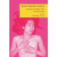 Queer Popular Culture: Literature, Media, Film, and Television [Hardcover]