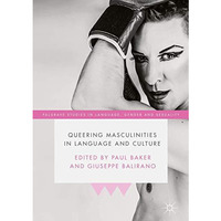 Queering Masculinities in Language and Culture [Hardcover]