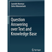 Question Answering over Text and Knowledge Base [Paperback]