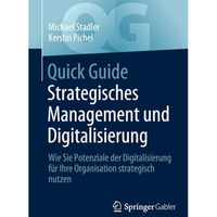 Quick Guide Strategisches Management und Digitalisierung: Wie Sie Potenziale der [Paperback]