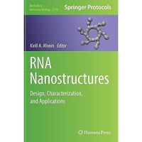 RNA Nanostructures: Design, Characterization, and Applications [Hardcover]