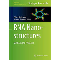 RNA Nanostructures: Methods and Protocols [Hardcover]