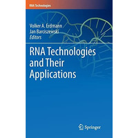 RNA Technologies and Their Applications [Hardcover]