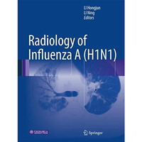 Radiology of Influenza A (H1N1) [Paperback]