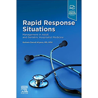 Rapid Response Situations: Management in Adult and Geriatric Hospitalist Medicin [Paperback]