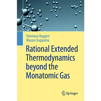 Rational Extended Thermodynamics beyond the Monatomic Gas [Hardcover]