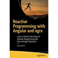 Reactive Programming with Angular and ngrx: Learn to Harness the Power of Reacti [Paperback]