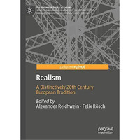 Realism: A Distinctively 20th Century European Tradition [Hardcover]