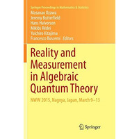 Reality and Measurement in Algebraic Quantum Theory: NWW 2015, Nagoya, Japan, Ma [Paperback]