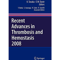 Recent Advances in Thrombosis and Hemostasis [Paperback]