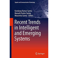 Recent Trends in Intelligent and Emerging Systems [Hardcover]