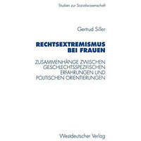 Rechtsextremismus bei Frauen: Zusammenh?nge zwischen geschlechtsspezifischen Erf [Paperback]