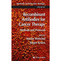 Recombinant Antibodies for Cancer Therapy: Methods and Protocols [Hardcover]