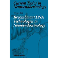 Recombinant DNA Technologies in Neuroendocrinology [Paperback]