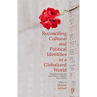 Reconciling Cultural and Political Identities in a Globalized World: Perspective [Hardcover]