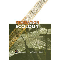 Recreation Ecology: The Ecological Impact of Outdoor Recreation [Hardcover]