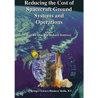 Reducing the Cost of Spacecraft Ground Systems and Operations [Hardcover]