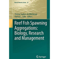 Reef Fish Spawning Aggregations: Biology, Research and Management [Paperback]