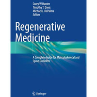 Regenerative Medicine: A Complete Guide for Musculoskeletal and Spine Disorders [Paperback]