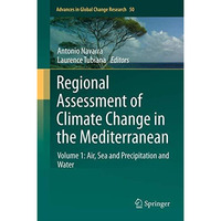 Regional Assessment of Climate Change in the Mediterranean: Volume 1: Air, Sea a [Paperback]