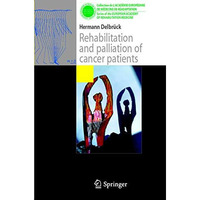 Rehabilitation and palliation of cancer patients: (Patient care) [Paperback]